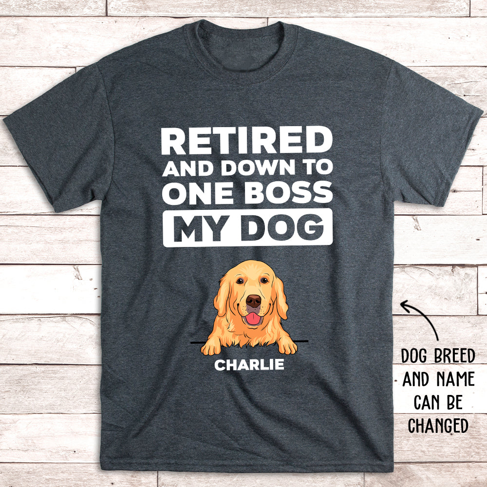 Exclusive Personalized Premium T-shirt for Pet Lovers: Retired Down To One Boss