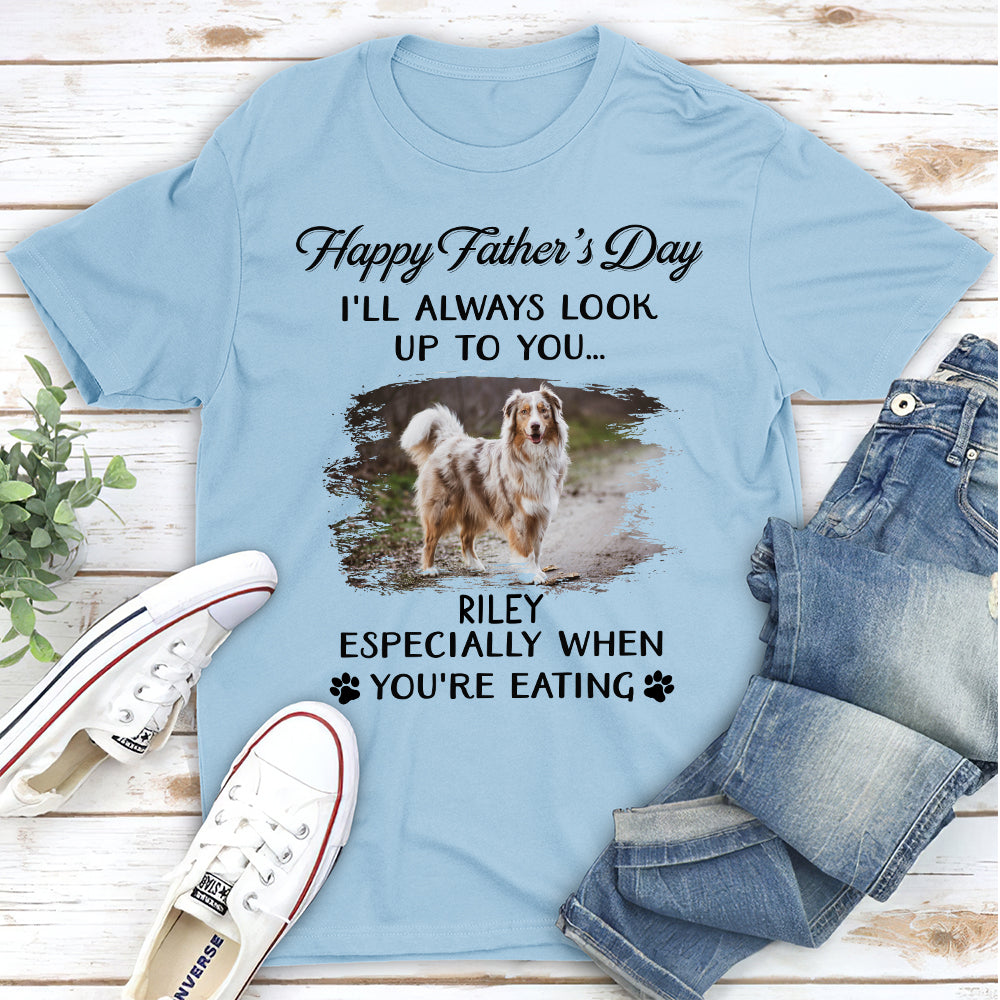 Personalized 'I'll Always Look Up To You' Unisex Pet Lover T-shirt