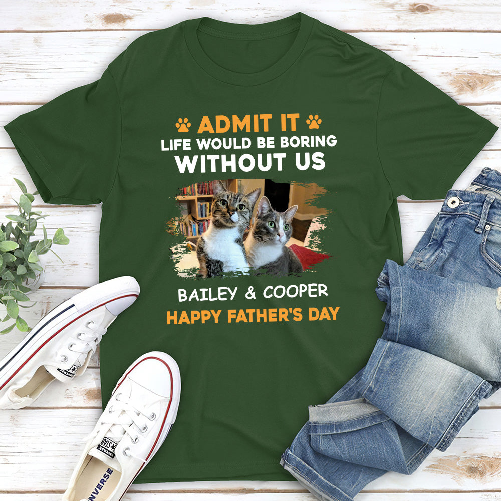 Life's a Bore? Personalized Unisex T-shirt for Pet Lovers